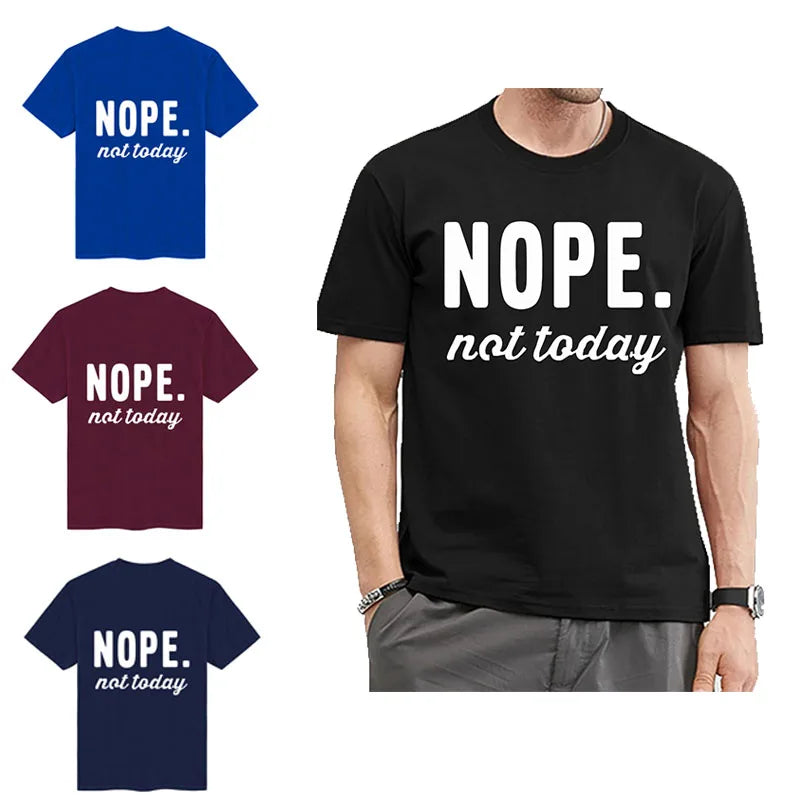 Nope Not Today Cute Letter Print Graphic T-Shirt, Men Short Sleeve Crew Neck T Shirt For Men, Casual Every Day Tops Men's Tees