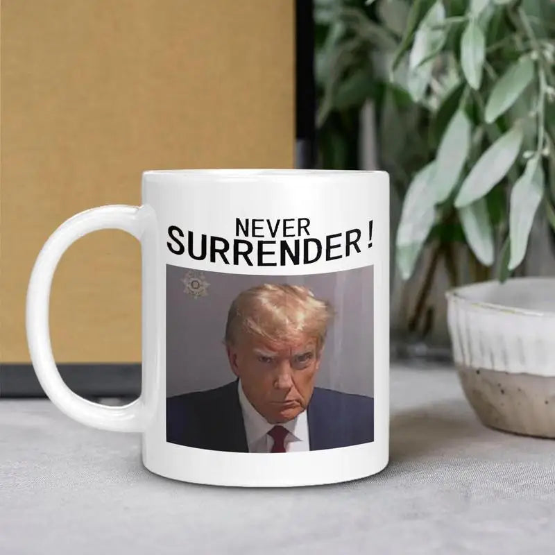 Never Surrender Mug Ceramic Picture Cup Never Surrender Funny Trump Mugshot Coffee Cup For Coffee Juice Whiskey Water Beer Wine